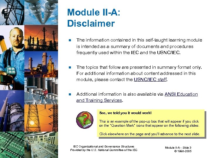 Module II-A: Module I: Disclaimer n The information contained in this self taught learning