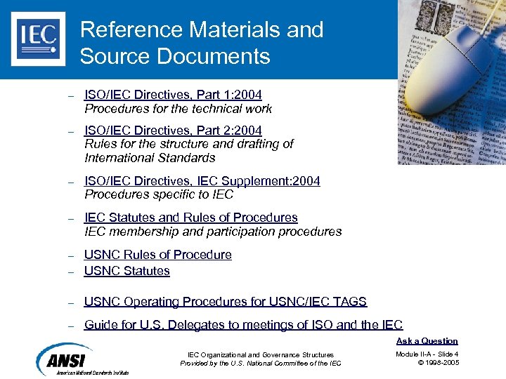 Reference Materials and Source Documents – ISO/IEC Directives, Part 1: 2004 Procedures for the