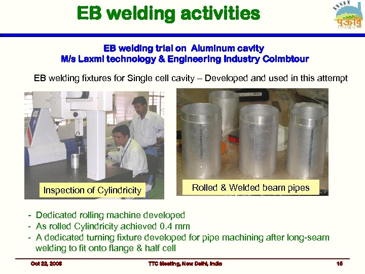 EB welding activities EB welding trial on Aluminum cavity M/s Laxmi technology & Engineering