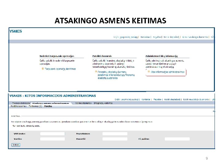 ATSAKINGO ASMENS KEITIMAS 9 