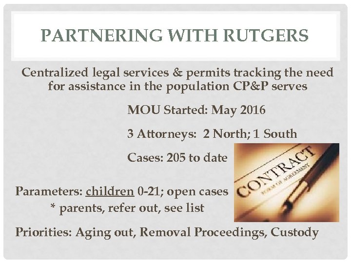 PARTNERING WITH RUTGERS Centralized legal services & permits tracking the need for assistance in