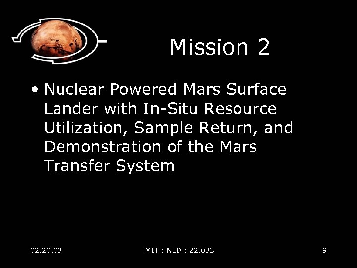 Mission 2 • Nuclear Powered Mars Surface Lander with In-Situ Resource Utilization, Sample Return,