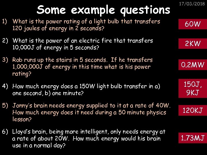 Some example questions 17/03/2018 1) What is the power rating of a light bulb
