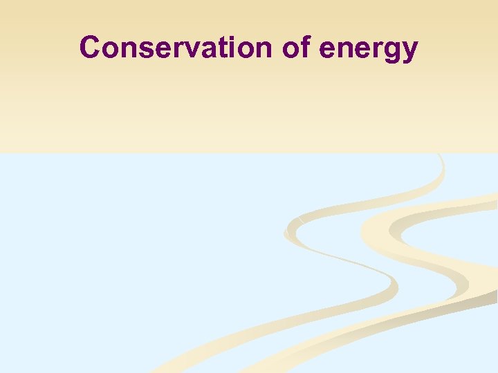 Conservation of energy 