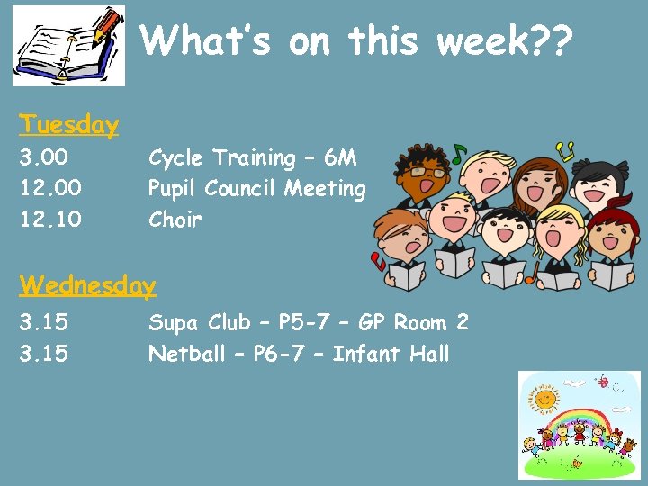What’s on this week? ? Tuesday 3. 00 12. 10 Cycle Training – 6