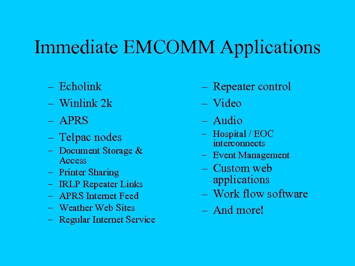 Immediate EMCOMM Applications – – Echolink Winlink 2 k APRS Telpac nodes – Document