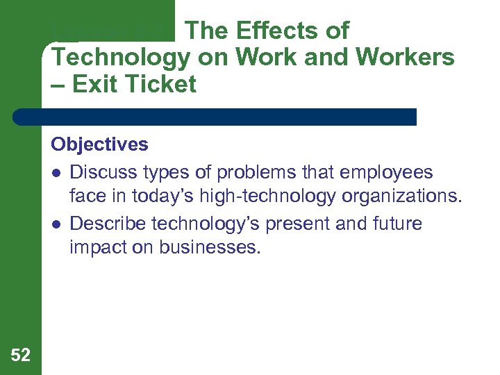 Lesson 8. 3 The Effects of Technology on Work and Workers – Exit Ticket