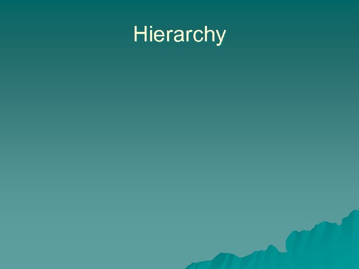 Hierarchy 