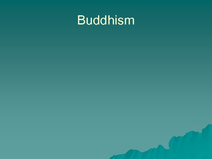 Buddhism 