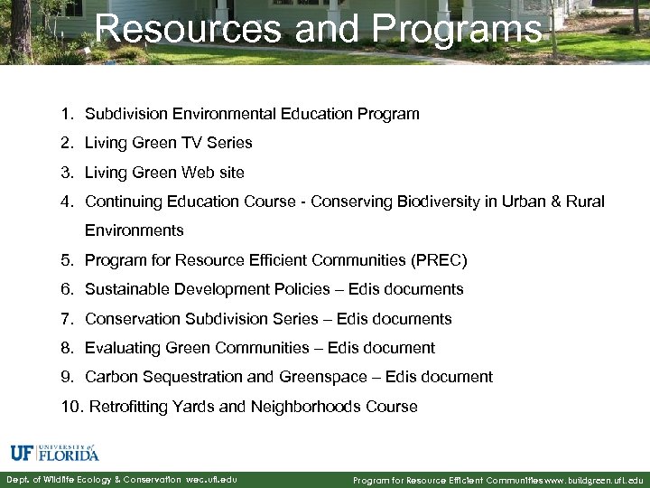 Resources and Programs 1. Subdivision Environmental Education Program 2. Living Green TV Series 3.