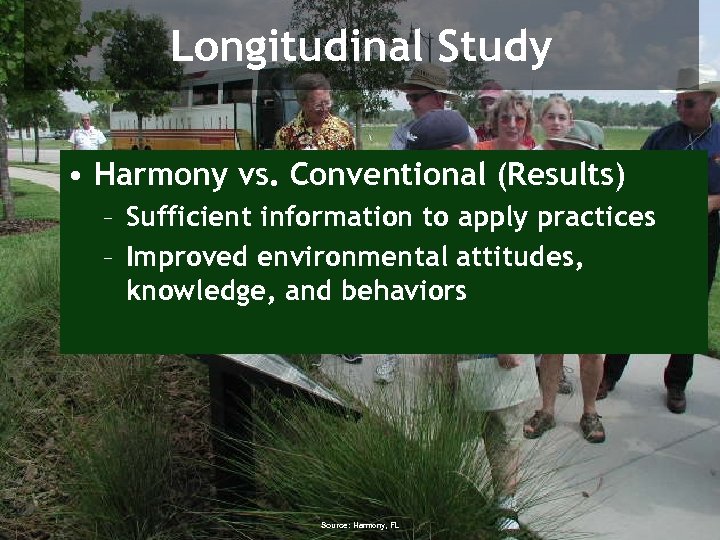 Longitudinal Study • Harmony vs. Conventional (Results) – Sufficient information to apply practices –