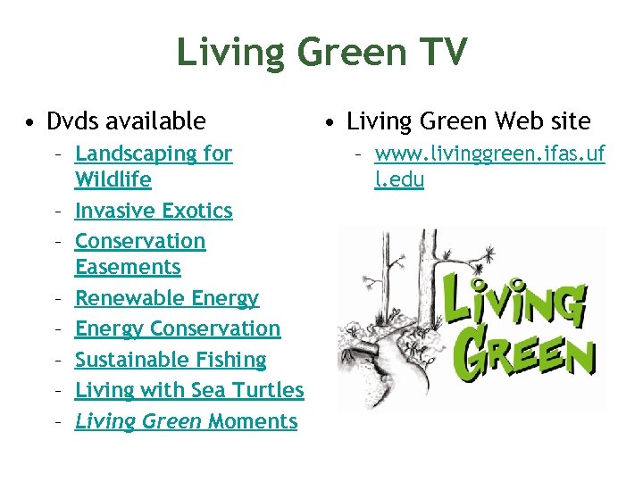 Living Green TV • Dvds available – Landscaping for Wildlife – Invasive Exotics –