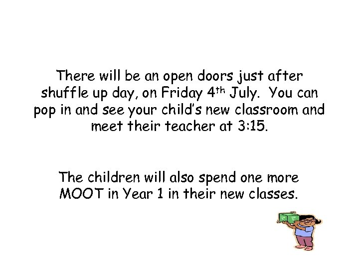 There will be an open doors just after shuffle up day, on Friday 4