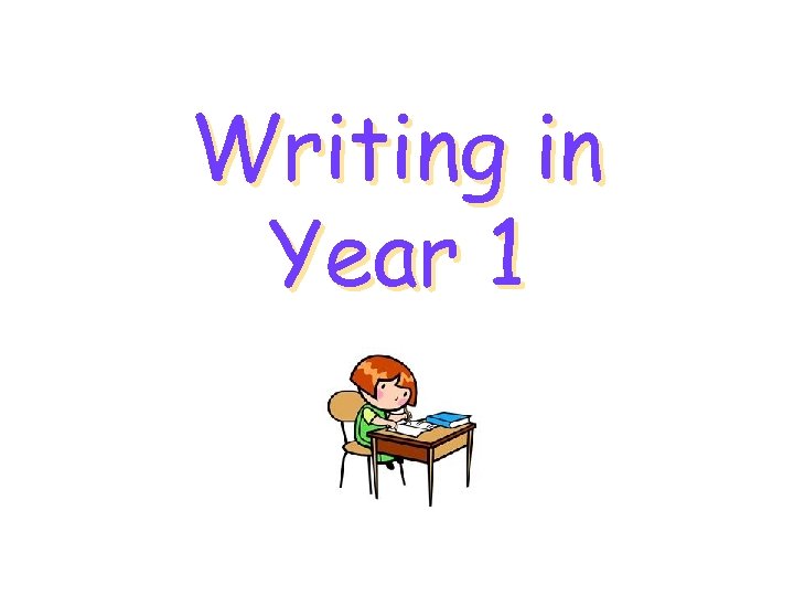 Writing in Year 1 