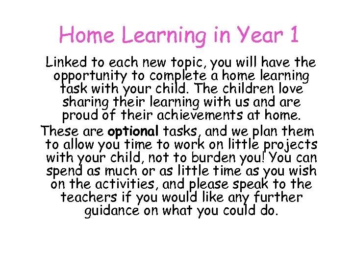 Home Learning in Year 1 Linked to each new topic, you will have the