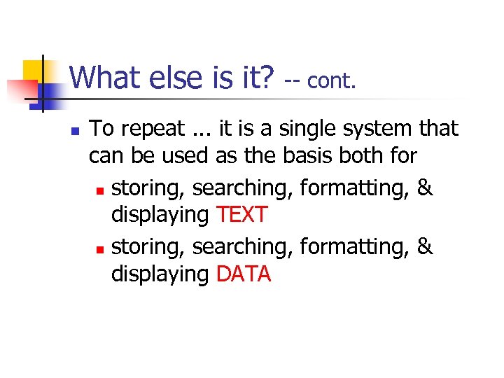 What else is it? n -- cont. To repeat. . . it is a