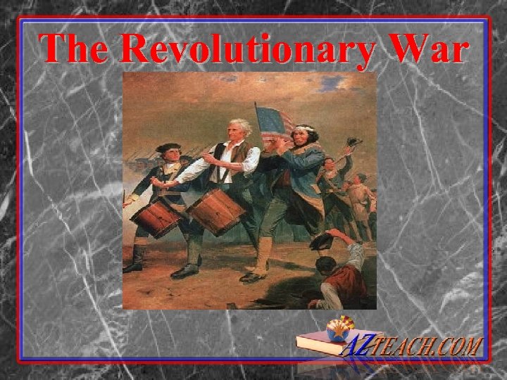 The Revolutionary War 