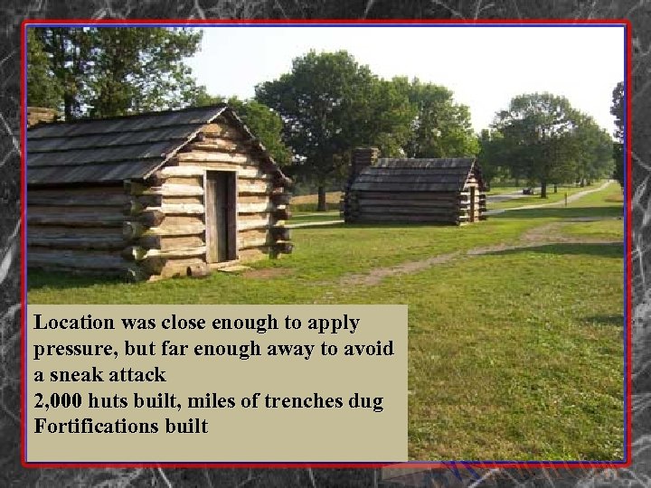 Location was close enough to apply pressure, but far enough away to avoid a