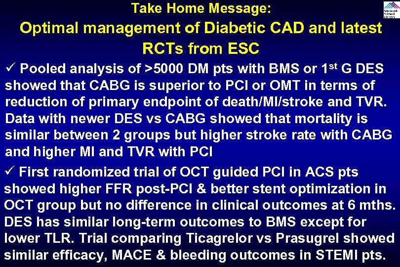 Take Home Message: Optimal management of Diabetic CAD and latest RCTs from ESC ü