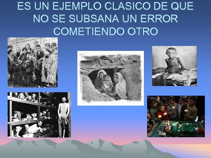 ES UN EJEMPLO CLASICO DE QUE NO SE SUBSANA UN ERROR COMETIENDO OTRO 