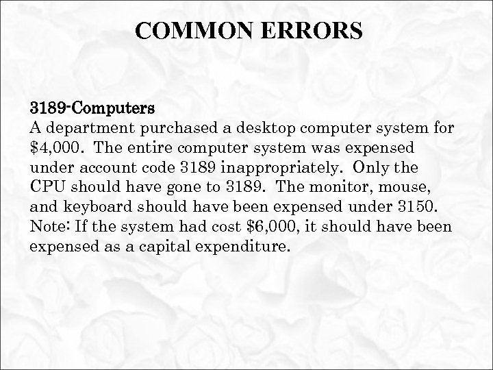 COMMON ERRORS 3189 -Computers A department purchased a desktop computer system for $4, 000.