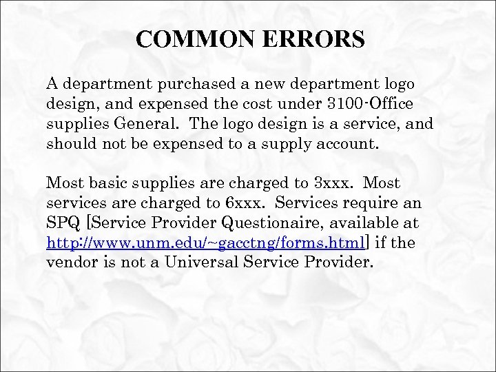 COMMON ERRORS A department purchased a new department logo design, and expensed the cost