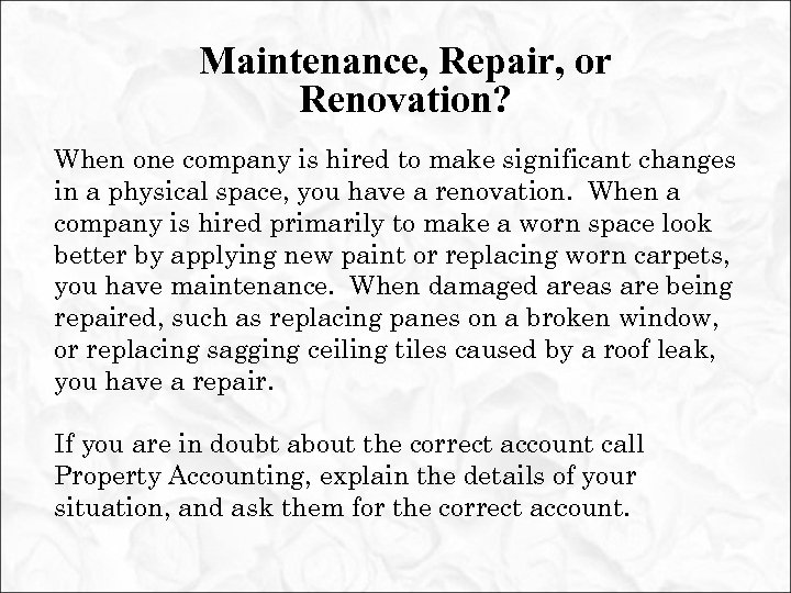 Maintenance, Repair, or Renovation? When one company is hired to make significant changes in