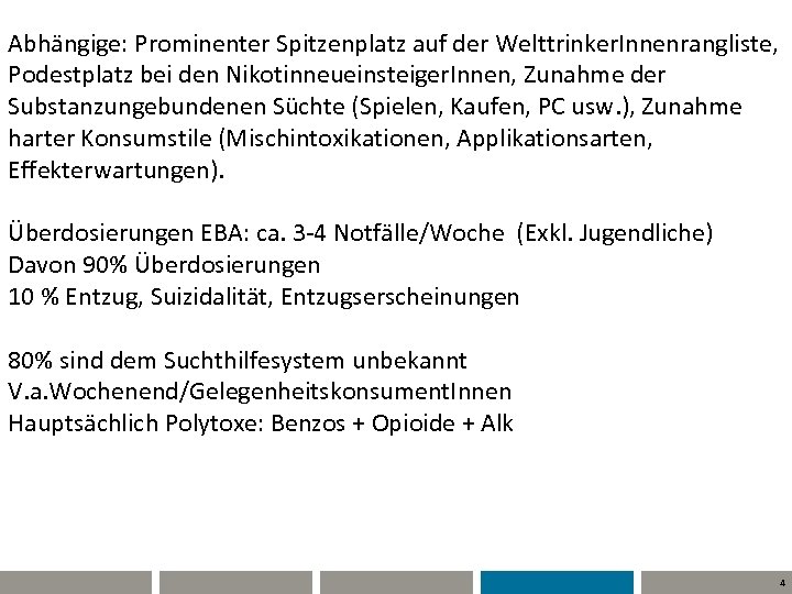Abhängige: Prominenter Spitzenplatz auf der Welttrinker. Innenrangliste, Podestplatz bei den Nikotinneueinsteiger. Innen, Zunahme der