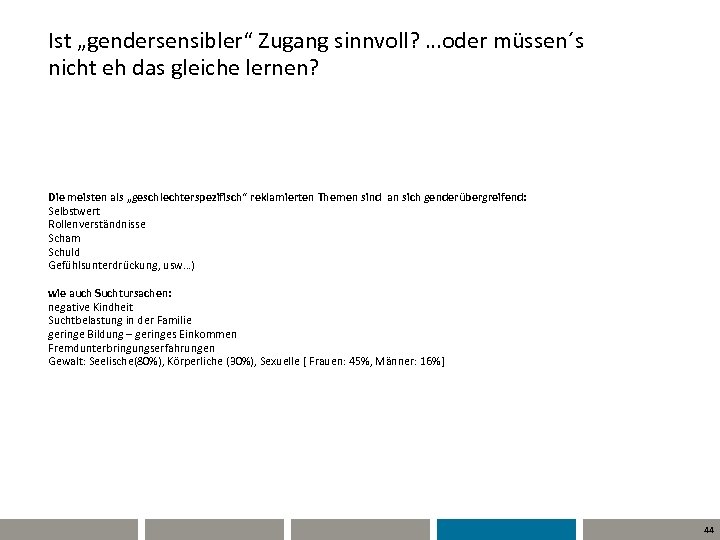 Ist „gendersensibler“ Zugang sinnvoll? …oder müssen´s nicht eh das gleiche lernen? Die meisten als
