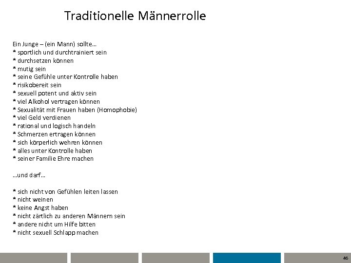 Traditionelle Männerrolle Ein Junge – (ein Mann) sollte… * sportlich und durchtrainiert sein *
