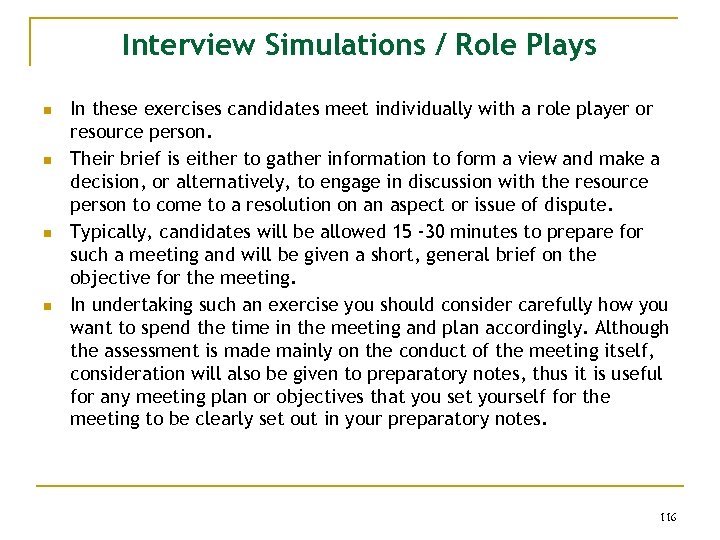 Interview Simulations / Role Plays n n In these exercises candidates meet individually with