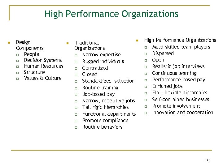 High Performance Organizations n Design Components q People q Decision Systems q Human Resources