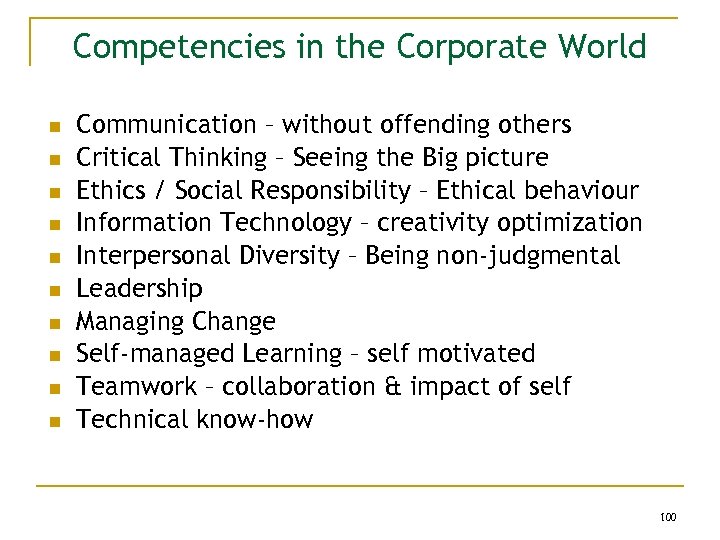 Competencies in the Corporate World n n n n n Communication – without offending