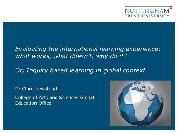 Evaluating the international learning experience: what works, what doesn’t, why do it? Or, Inquiry