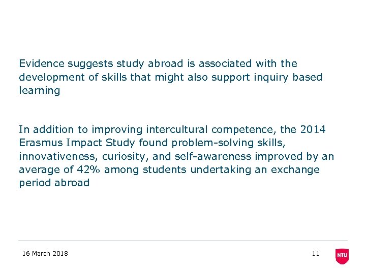 Evidence suggests study abroad is associated with the development of skills that might also