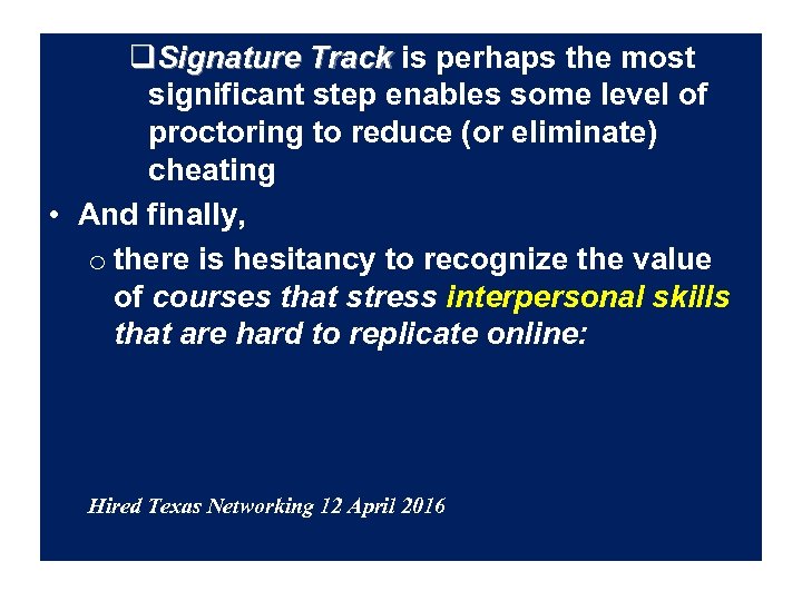 q. Signature Track is perhaps the most Signature Track significant step enables some level
