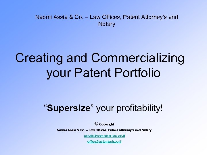 Naomi Assia & Co. – Law Offices, Patent Attorney’s and Notary Creating and Commercializing