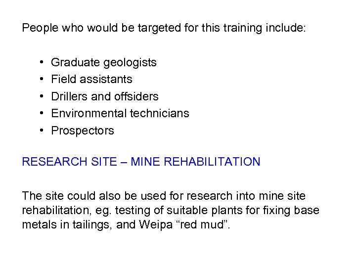 People who would be targeted for this training include: • • • Graduate geologists