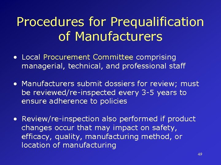 Procedures for Prequalification of Manufacturers • Local Procurement Committee comprising managerial, technical, and professional