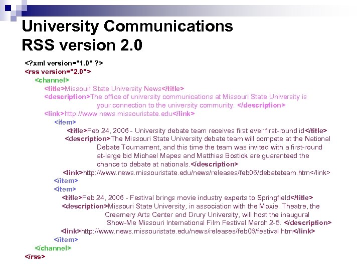 University Communications RSS version 2. 0 <? xml version="1. 0" ? > <rss version="2.