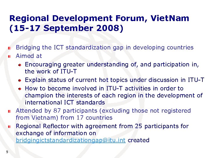 Regional Development Forum, Viet. Nam (15 -17 September 2008) Bridging the ICT standardization gap