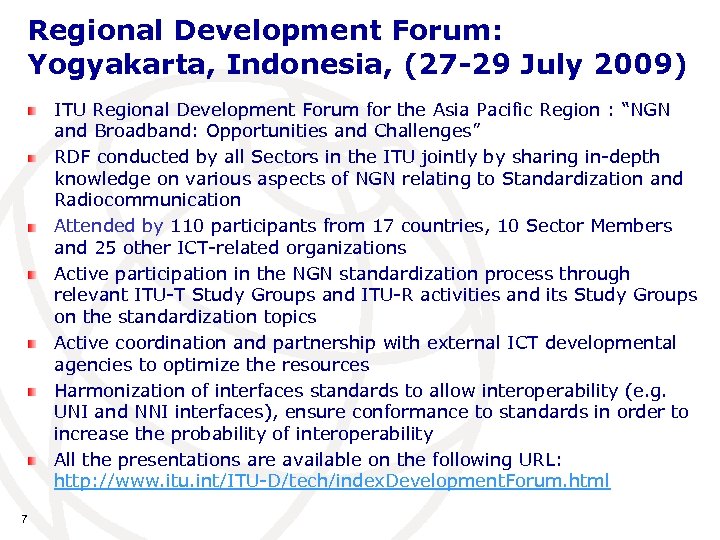 Regional Development Forum: Yogyakarta, Indonesia, (27 -29 July 2009) ITU Regional Development Forum for