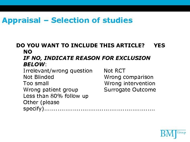 Appraisal – Selection of studies DO YOU WANT TO INCLUDE THIS ARTICLE? YES NO