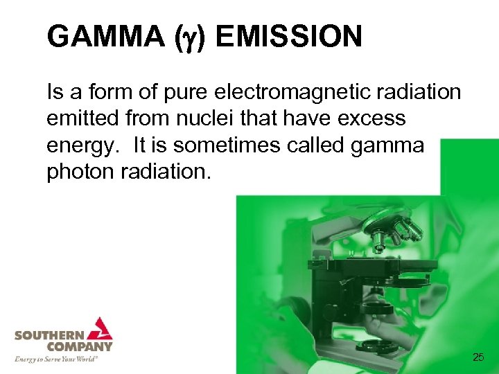 GAMMA ( ) EMISSION Is a form of pure electromagnetic radiation emitted from nuclei