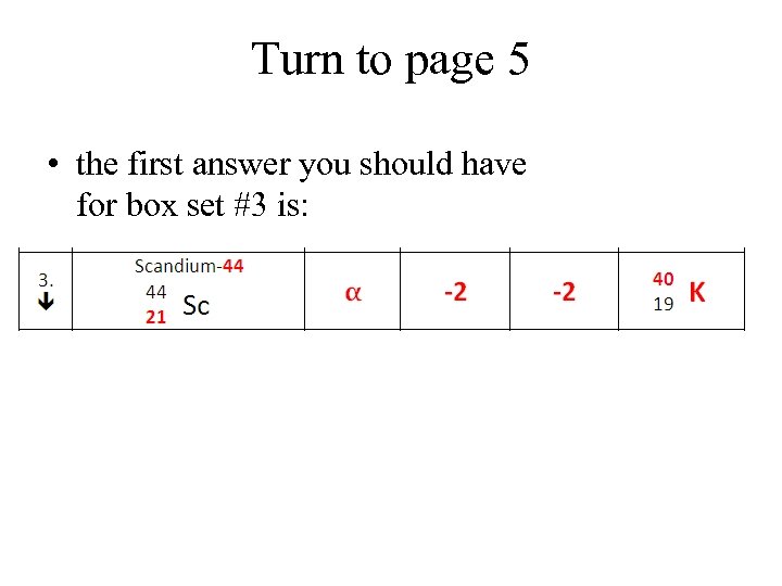 Turn to page 5 • the first answer you should have for box set