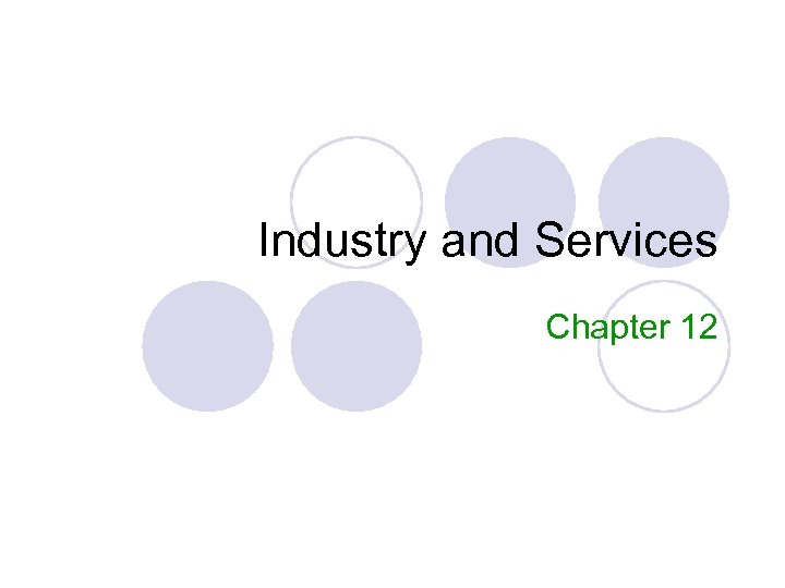 Industry and Services Chapter 12 