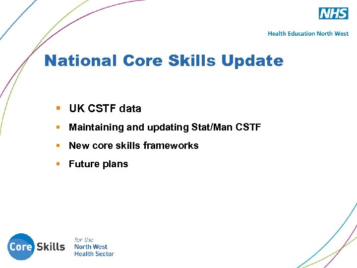 National Core Skills Update § UK CSTF data § Maintaining and updating Stat/Man CSTF