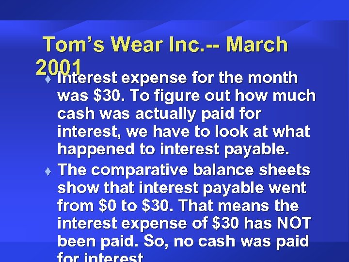 Tom’s Wear Inc. -- March 2001 t Interest expense for the month t was