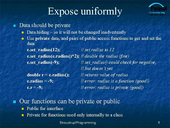 Expose uniformly n Data should be private n n n Data hiding – so