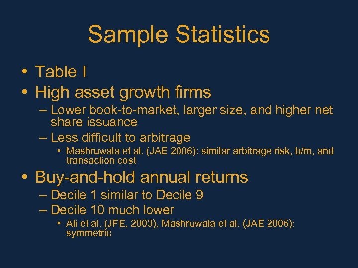 Sample Statistics • Table I • High asset growth firms – Lower book-to-market, larger